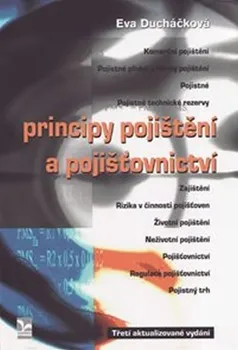 Principy pojištění a pojišťovnictví - Eva Ducháčková (2010, brožovaná)