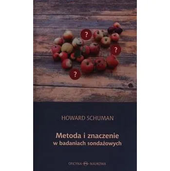 Metoda i znaczenie w badaniach sondażowych - Schuman Howard