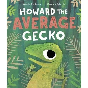 První čtění Howard the Average Gecko - Meddour, Wendy
