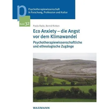 Eco Anxiety - die Angst vor dem Klimawandel - Raile, Paolo