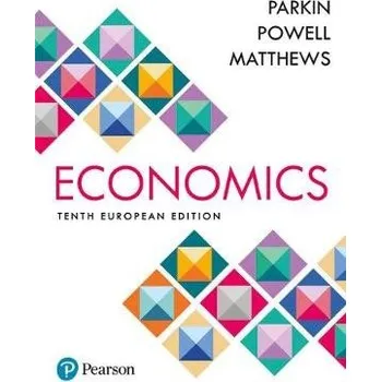 Cizí jazyk Economics + MyLab Economics with Pearson eText, Global Edition - Parkin, Michael a Powell, Melanie a Matthews, Kent