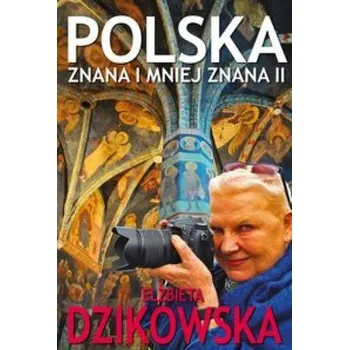 Cestování Polska znana i mniej znana. Część 4 - Elżbieta Dzikowska
