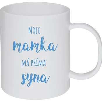 Hrnek 330 ml - plastový Moje mamka má prima syna