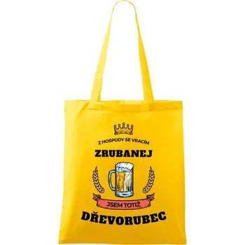 Látková taška Z hospody se vracím - Dřevorubec