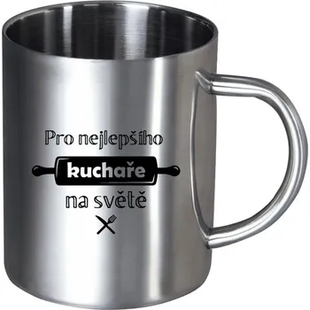 Nerezový hrnek Pro nejlepšího kuchaře na světe