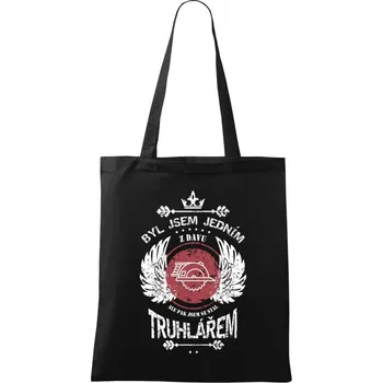 Látková taška Byl jsem jedním z davu, ale pak jsem se stal truhlářem