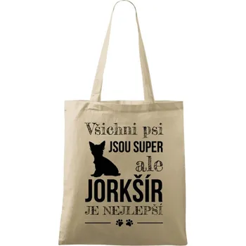Látková taška Jorkšír je nejlepší