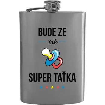 Placatka Placatka Bude ze mě super taťka