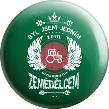 Placka Byl jsem jedním z davu, ale pak jsem se stal zemědělcem