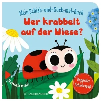 První čtění Mein Schieb & Guck-mal-Buch: Wer krabbelt auf der Wiese? - Baretti, Sonia