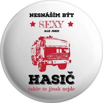 Placka Nesnáším být sexy, ale jsem hasič