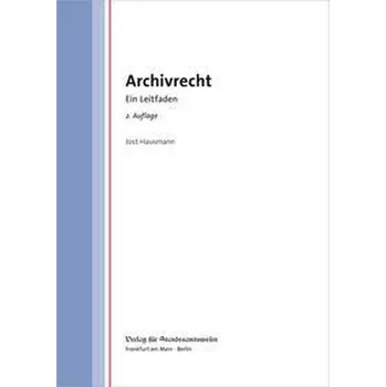 Archivrecht - Hausmann, Jost [DE] (2021, Měkká, Standesamtswesen, Vlg)