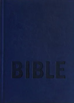 Bible - Nakladatelství Česká biblická společnost (2021, pevná, modrá)