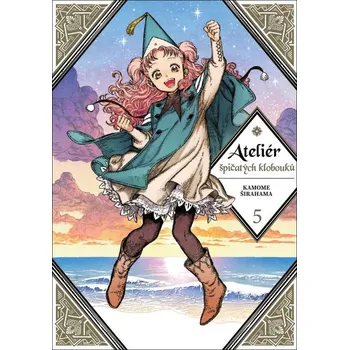 Ateliér špičatých klobouků 5 - Kamome Širahama