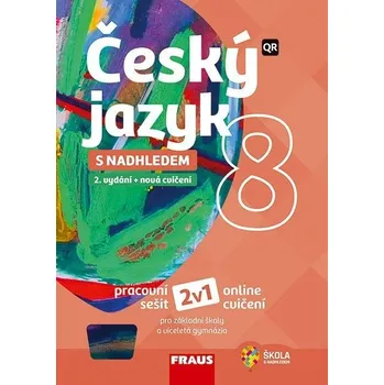 Český jazyk Český jazyk s nadhledem 8: 2. vydání + nová cvičení - kolektiv autorů (2021, brožovaná)