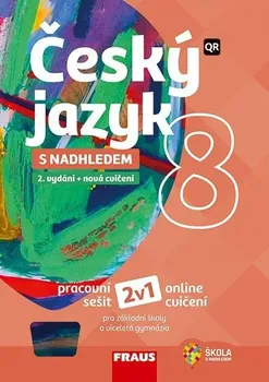 Český jazyk Český jazyk s nadhledem 8: 2. vydání + nová cvičení - kolektiv autorů (2021, brožovaná)