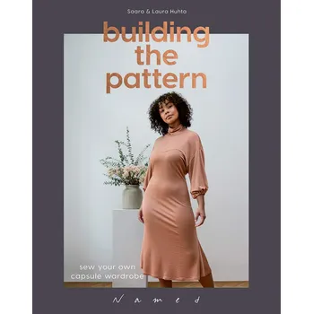 Building the Pattern: Sew Your Own Capsule Wardrobe – Saara Huhta, Laura Huhta [EN] (2021, brožovaná)