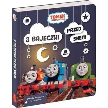 Pohádka Tomek i przyjaciele. 3 bajeczki przed snem - Beata Żmichowska