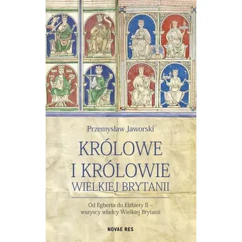 Królowe i królowie Wielkiej Brytanii - Przemysław Jaworski