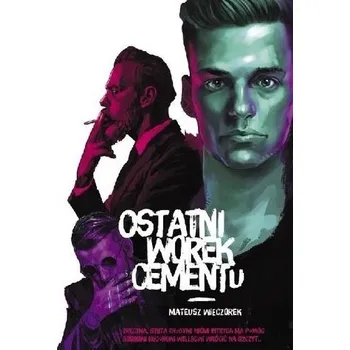 Ostatni worek cementu - Mateusz Wieczorek