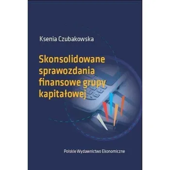 Skonsolidowane sprawozdania finans. grupy kapitał. - Ksenia Czubakowska