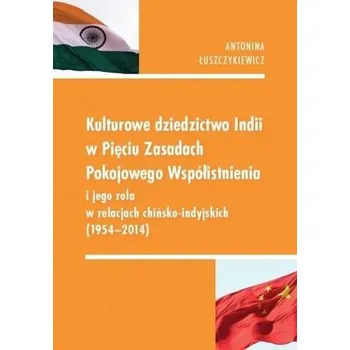 Kulturowe dziedzictwo Indii w Pięciu Zasadach... - Antonina Łuszczykiewicz