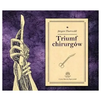 První čtění Triumf chirurgów. Audiobook - Jrgen Thorwald