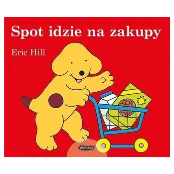 Pohádka Spot idzie na zakupy - Eric Hill
