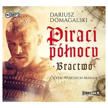 První čtění Piraci Północy. Bractwo. Audiobook - Dariusz Domagalski