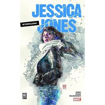Jessica Jones: Wyzwolona T.1 - Brian Michael Bendis, Michael Gaydos