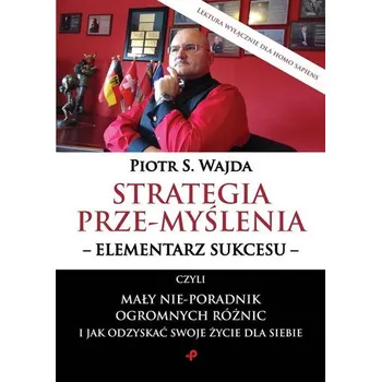 Strategia prze-myślenia - Piotr S. Wajda