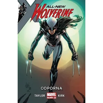 Komiks pro dospělé All-New Wolverine T.4 Odporna - Tom Taylor, Leonard Kirk, Weronika Sztorc