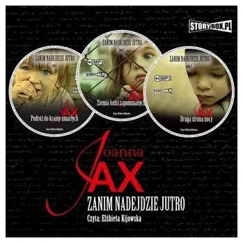 Pakiet: Zanim nadzejdzie jutro T.1-3 Audiobook - JOANNA JAX