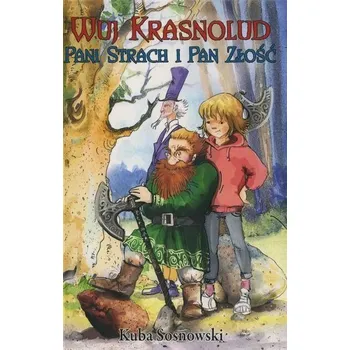 Pohádka Wuj Krasnolud, Pani Strach i Pan Złość - Kuba Sosnowski