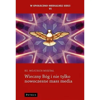 Wieczny Bóg i nie tylko nowoczesne mass media - Iwan Sywak