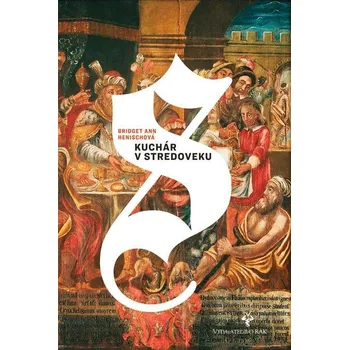 Kniha Kuchár v stredoveku - Bridget Ann Henischová (E-Kniha)