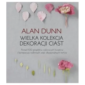 Wielka kolekcja dekoracji ciast - Alan Dunn