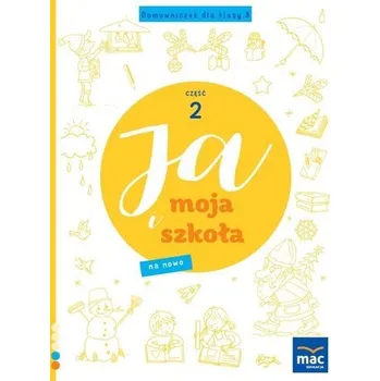 Předškolní výuka Ja i Moja Szkoła na nowo. Domowniczek SP 3 cz.2 - Jolanta Faliszewska