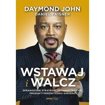 Wstawaj i walcz - Daymond John, Daniel Paisner