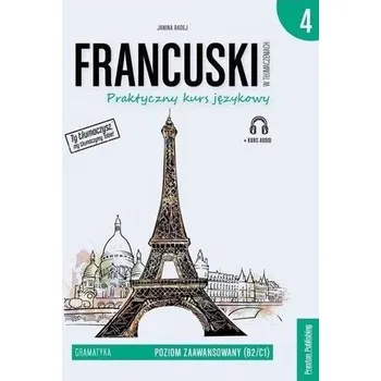 Francuski w tłumaczeniach. Gramatyka cz. 4 w.2020 - Janina Radej