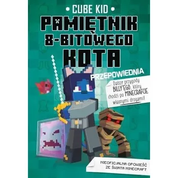 Pamiętnik 8-bitowego kota T.8 Przepowiednia - Kid Cube