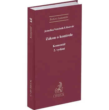 Zákon o kontrole: Komentář: 2. vydání - Luboš Jemelka, Pavel Vetešník, Ondřej Libosvár (2021, vázaná)