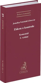 Zákon o kontrole: Komentář: 2. vydání - Luboš Jemelka, Pavel Vetešník, Ondřej Libosvár (2021, vázaná)