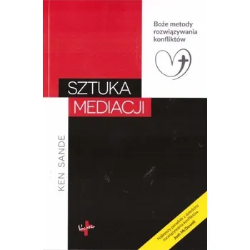 Sztuka mediacji - Ken Sande