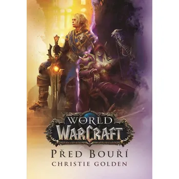 World of Warcraft: Před bouří -…