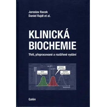 Klinická biochemie: Třetí přepracované a rozšířené vydání - Jaroslav Racek, Daniel Rajdl (2021, pevná)