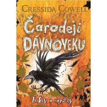 Kniha Čarodeji dávnoveku Nikdy a navždy (Čarodeji dávnoveku 4) - Cressida Cowell (E-Kniha)