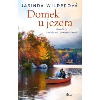 Domek u jezera - Jasinda Wilder (2021, pevná)