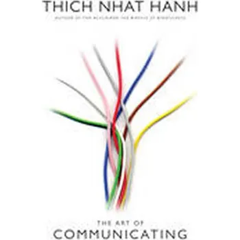 The Art of Communicating - Nhat Hanh Thich