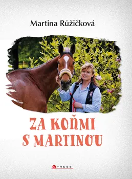 Chovatelství Za koňmi s Martinou - Martina Růžičková (2021, pevná)